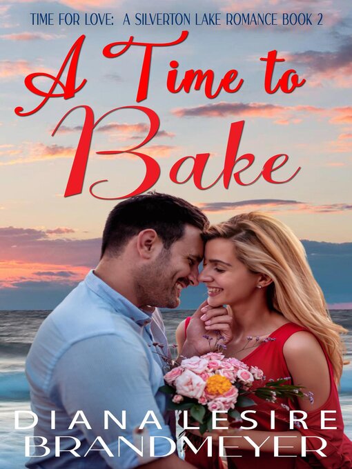 Title details for A Time to Bake by Diana Lesire Brandmeyer - Wait list